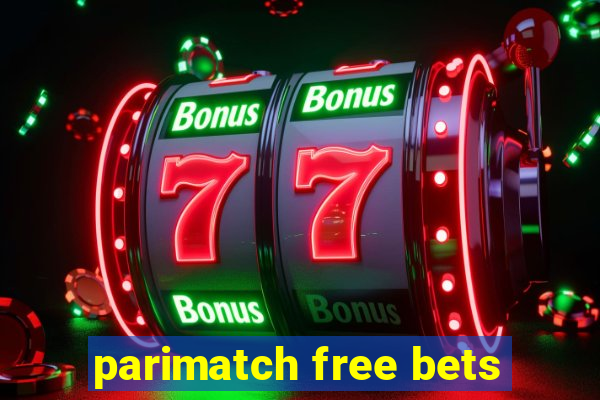 parimatch free bets